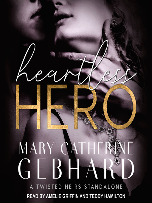 Title details for Heartless Hero by Mary Catherine Gebhard - Wait list